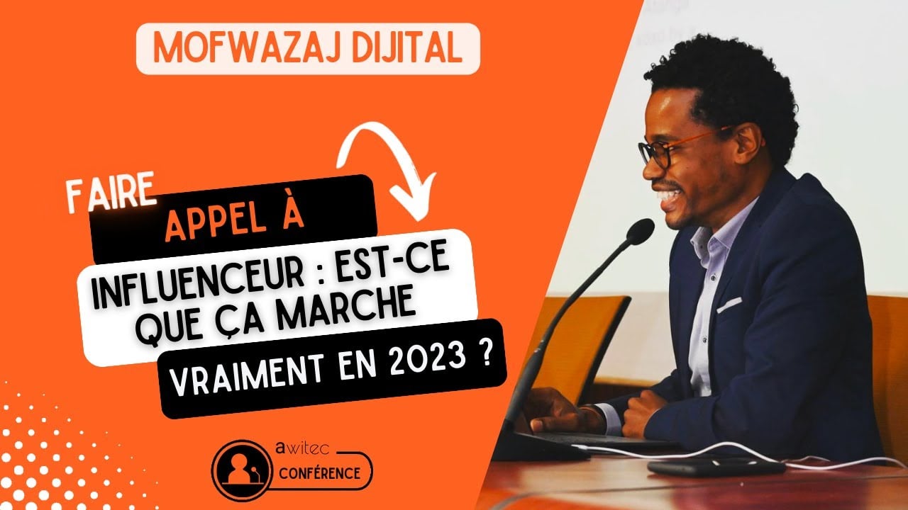 Mofwazaj Dijital : Faire appel à un influenceur, est-ce que ça marche vraiment en 2023 ?
