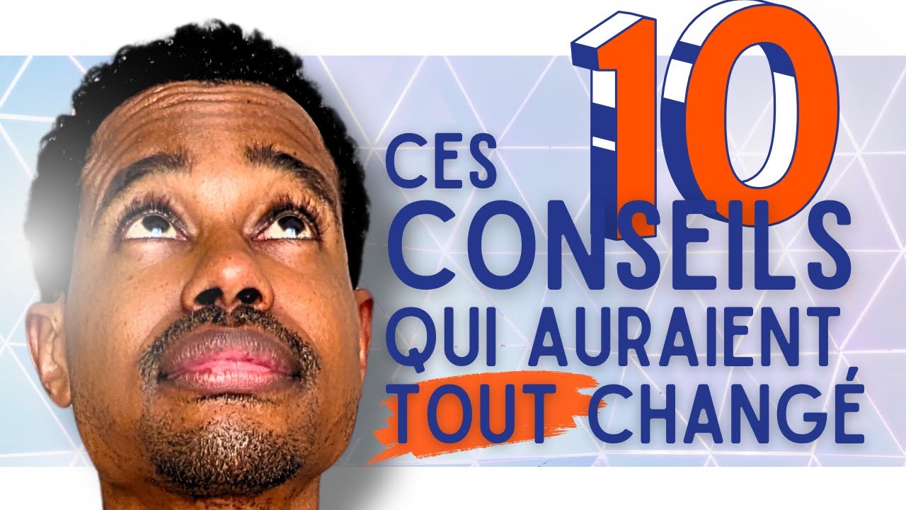 10 conseils que j’aurais aimé avoir reçus au lancement de mon business