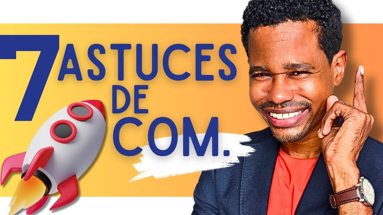 7 astuces de communication pour faire exploser tes ventes