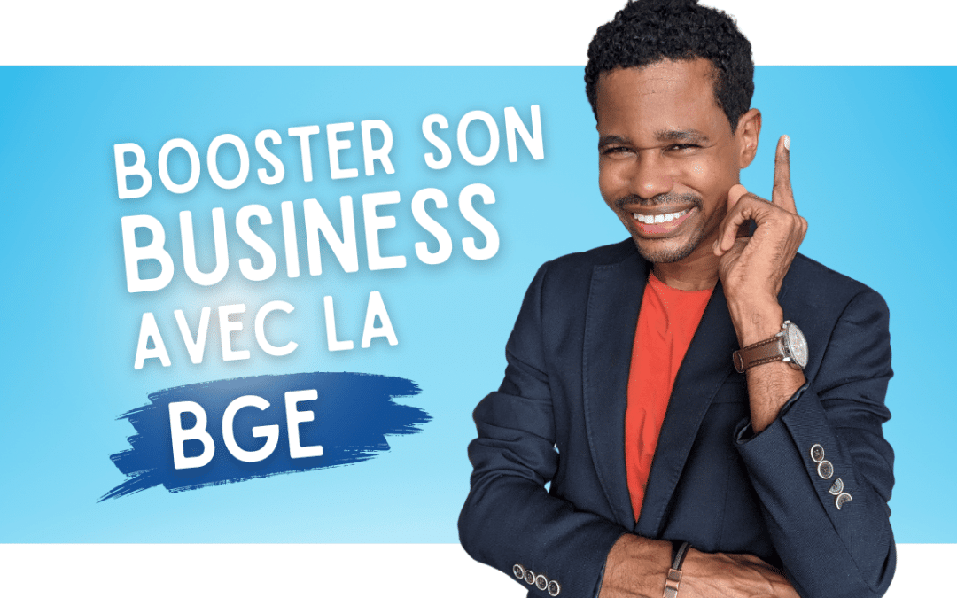 BGE : Quels dispositifs pour les créateurs d&rsquo;entreprise ?