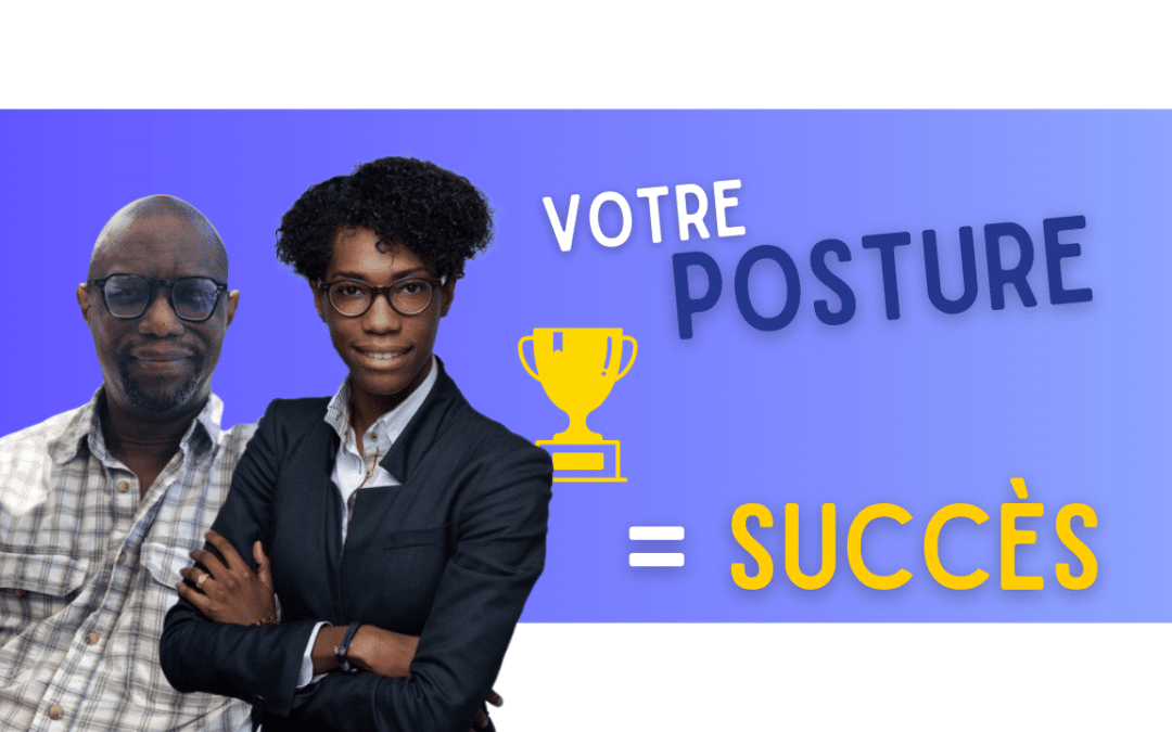 La posture de l&rsquo;entrepreneur.e alliée de sa réussite