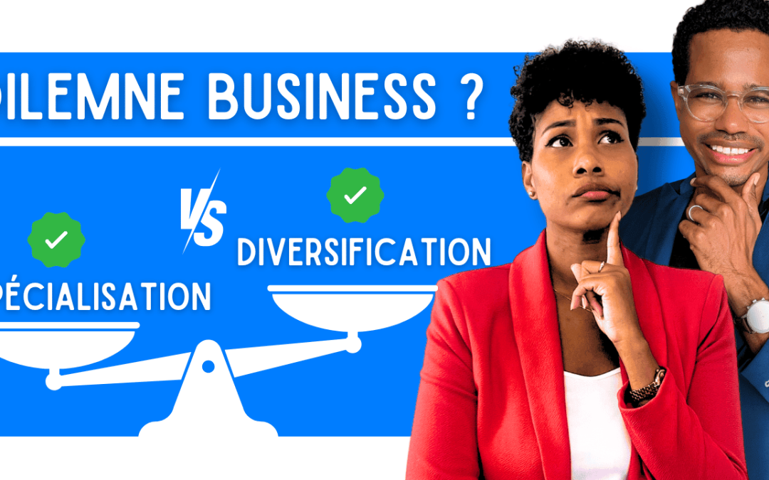 Comment diversifier son activité dans son business ?